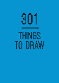 301 Things to Draw (Creative Prompts to Inspire Art) by Editors of Chartwell Books, 9780785839057