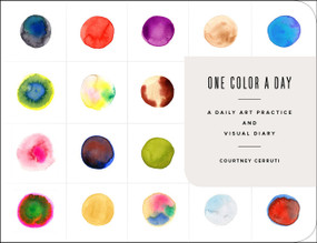 One Color a Day Sketchbook (A Daily Art Practice and Visual Diary) by Courtney Cerruti, 9781419747472