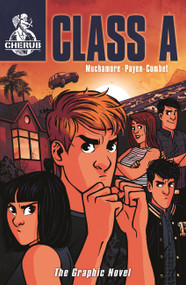 CHERUB: Class A: The Graphic Novel (Book 2) by Robert Muchamore, David Combet, Baptiste Payen, 9781444939781