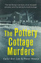The Pottery Cottage Murders (The first-hand account of a family held hostage) by Carol Ann Lee, Peter Howse, 9781472143921