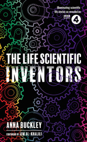 The Life Scientific: Inventors - 9781474608107 by Anna Buckley, 9781474608107