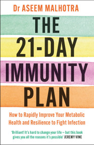 The 21-Day Immunity Plan by Dr Aseem Malhotra, 9781529349672