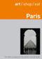 Art/Shop/Eat Paris (Second Edition) by Delia Gray-Durant, 9781905131211