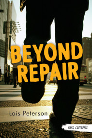 Beyond Repair - 9781459827523 by Lois Peterson