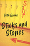 Sticks and Stones - 9781459828216 by Beth Goobie, 9781459828216