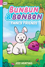 Fancy Friends: A Graphix Chapters Book (Bunbun & Bonbon #1) - 9781338646832 by Jess Keating, Jess Keating, 9781338646832