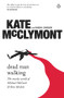 Dead Man Walking (The Murky World of Michael McGurk and Ron Medich) - 9780143795261 by Kate McClymont, 9780143795261