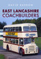 East Lancashire Coachbuilders by David Barrow, 9781398102279