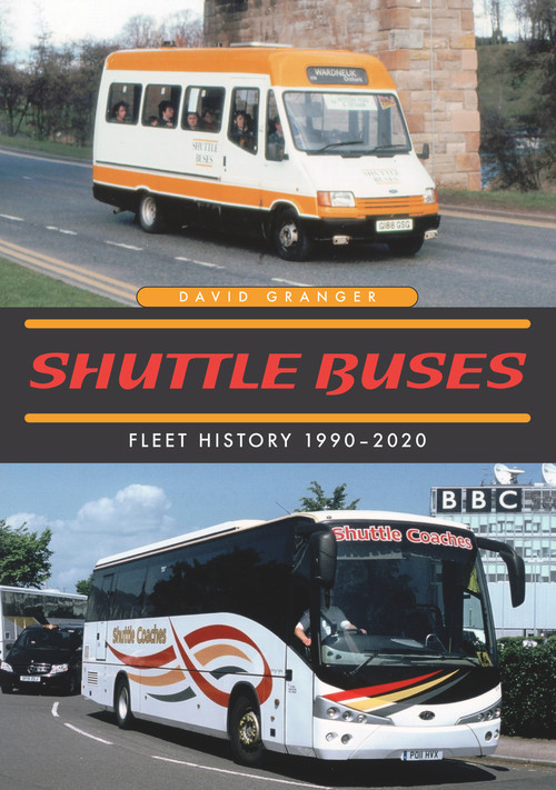 Shuttle Buses (A Fleet History 1990-2020) by David Granger, 9781398108264