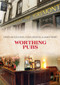 Worthing Pubs by David Muggleton, Colin Walton, James Henry, 9781445688022