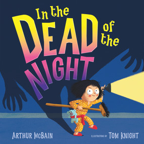 In the Dead of the Night by Arthur McBain, Tom Knight, 9781760503413