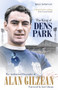 The King of Dens Park The (The Authorised Biography of Alan Gilzean) by Mike Donovan, 9781785316913
