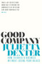 Good Company (How to Build a Business without Losing Your Values) by Julietta Dexter, 9781786497208