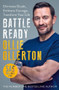 Battle Ready (Eliminate Doubt, Embrace Courage, Transform Your Life) by Ollie Ollerton, 9781788703383