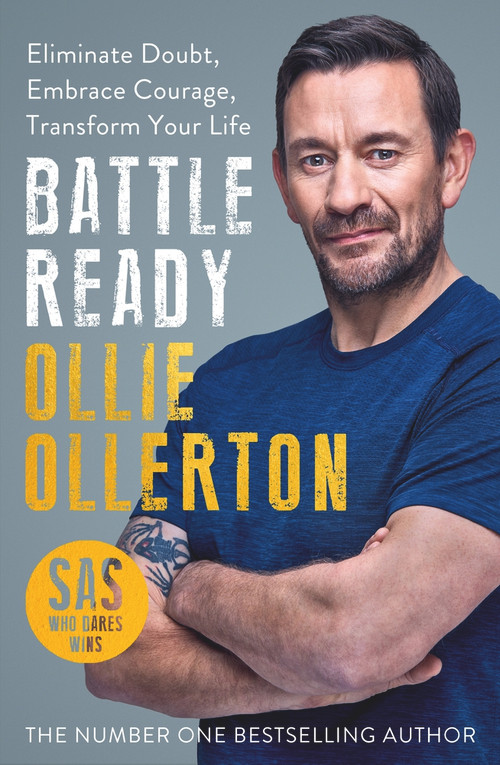 Battle Ready (Eliminate Doubt, Embrace Courage, Transform Your Life) by Ollie Ollerton, 9781788703383
