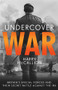 Undercover War (Britain's Special Forces and Their Secret Battle Against the IRA) by Harry McCallion, 9781789462852