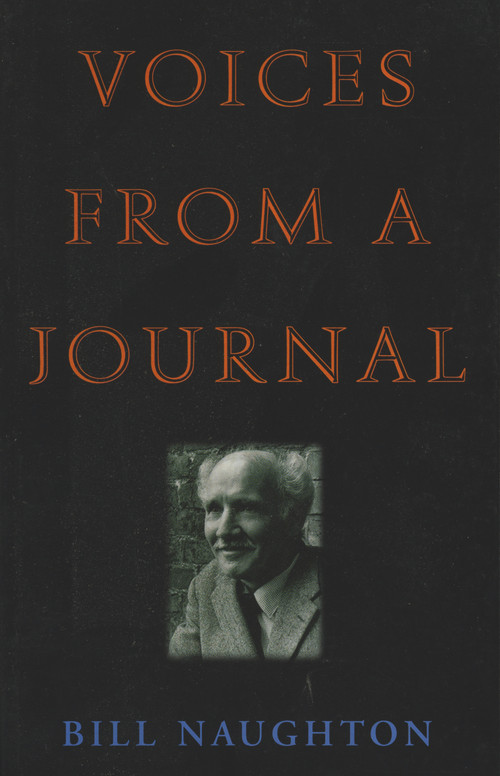 Voices From a Journal by Bill Naughton, Brendan Kennelly, 9781901866599