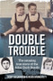 Double Trouble (Amazing True Story of the After Dark Bandit) by Ross Brundrett, Geoff Wilkinson, 9781925642889