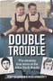 Double Trouble (Amazing True Story of the After Dark Bandit) by Ross Brundrett, Geoff Wilkinson, 9781925642889