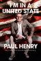 I'm in a United State by Paul Henry, 9781988547602