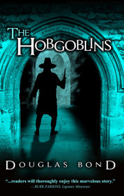 The Hobgoblins (a novel on John Bunyan) by Douglas Bond, 9781945062131