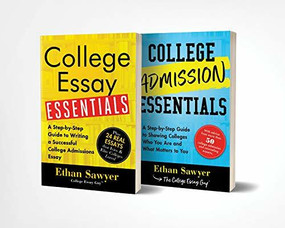 College Admission and Essay Essentials Book Set (College Application Resources for Teens) by Ethan Sawyer, 9781728240008