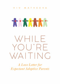 While You're Waiting by Viv Matveeva, 9781683092803