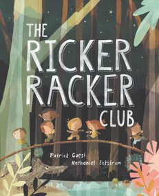 The Ricker Racker Club by Patrick Guest, Nathaniel Eckstrom, 9781760122928