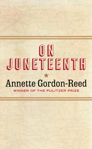 On Juneteenth by Annette Gordon-Reed, 9781631498831