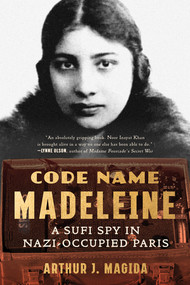 Code Name Madeleine (A Sufi Spy in Nazi-Occupied Paris) - 9780393867558 by Arthur J. Magida, 9780393867558