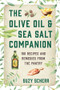 The Olive Oil & Sea Salt Companion (Recipes and Remedies from the Pantry) by Suzy Scherr, 9781682686300