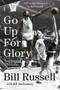 Go Up for Glory by Bill Russell, William Mcsweeny, 9780593184226