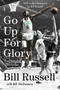 Go Up for Glory by Bill Russell, William Mcsweeny, 9780593184226