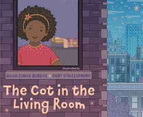 The Cot in the Living Room by Hilda Eunice Burgos, Gaby D'Alessandro, 9780593110478