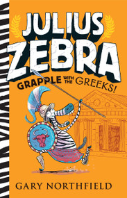 Julius Zebra: Grapple with the Greeks! - 9781536215144 by Gary Northfield, Gary Northfield, 9781536215144