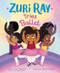 Zuri Ray Tries Ballet by Tami Charles, Sharon Sordo, 9780062914897