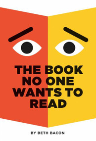 The Book No One Wants to Read by Beth Bacon, Beth Bacon, 9780062962546