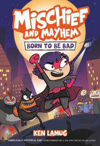 Mischief and Mayhem #1: Born to Be Bad (A Graphic Novel) - 9780062970763 by Ken Lamug, Ken Lamug, 9780062970763
