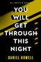 You Will Get Through This Night by Daniel Howell, 9780063053885