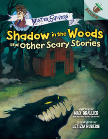 Shadow in the Woods and Other Scary Stories: An Acorn Book (Mister Shivers #2) - 9781338615425 by Max Brallier, Letizia Rubegni, 9781338615425