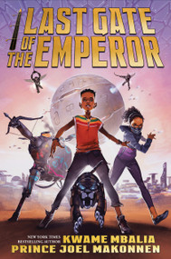 Last Gate of the Emperor by Kwame Mbalia, Prince Joel Makonnen, 9781338665857