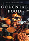 Colonial Food by Ann Chandonnet, 9780747812401