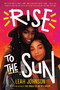 Rise to the Sun by Leah Johnson, 9781338662238