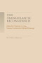 The TransAtlantic reconsidered (The Atlantic world in crisis) - 9781526119391 by Charlotte A. Lerg, Susanne Lachenicht, Michael Kimmage, 9781526119391