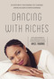 Dancing with Riches (In Step with the Energy of Change Using Access Consciousness® Tools) by Kass Thomas, 9780764361548