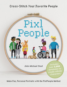 PixlPeople (Cross-Stitch Your Favorite People) by John-Michael Stoof, 9780764361913