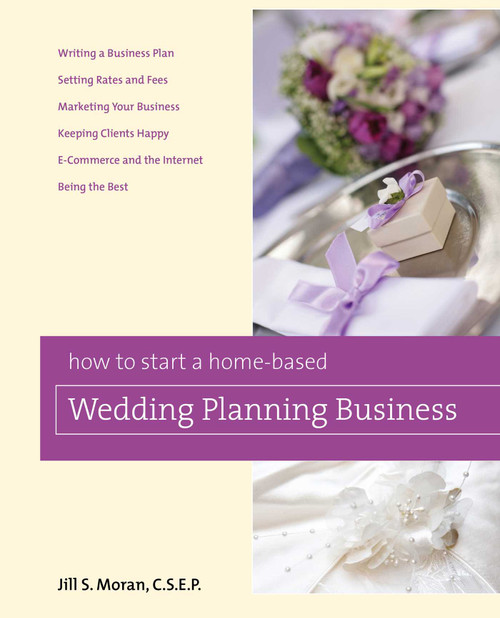 How to Start a Home-Based Wedding Planning Business - 9780762749393 by Jill S. Moran, 9780762749393