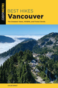 Best Hikes Vancouver by Chloe Ernst, 9781493053667