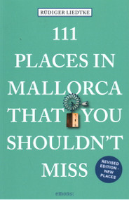 111 Places in Mallorca That You Shouldn't Miss by Rudiger Liedtke, 9783740810498
