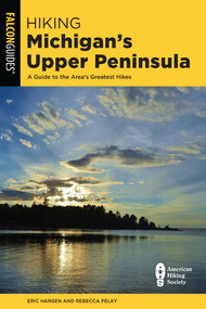 Hiking Michigan's Upper Peninsula - 9781493053452 by Eric Hansen, Rebecca Pelky, 9781493053452